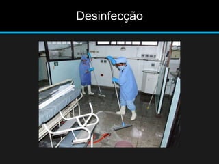 Desinfecção
 