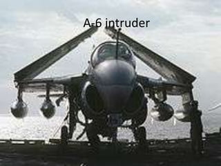 A-6 intruder
 