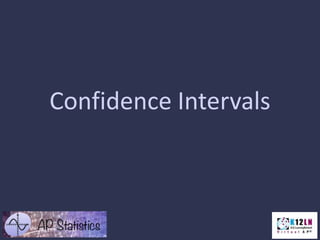 Confidence Intervals
 