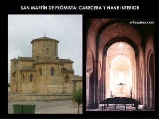 SAN MARTÍN DE FRÓMISTA: CABECERA Y NAVE INTERIOR 