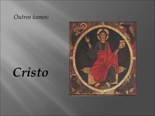 Outros ícones: Cristo 