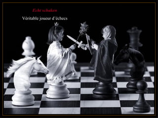 Echt schaken Véritable joueur d’échecs 