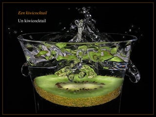 Een kiwicocktail Un kiwicocktail  