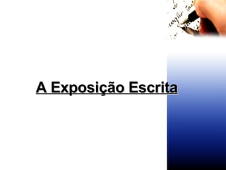 A Exposição Escrita 