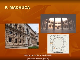 P. MACHUCA Palacio de Carlos V en Granada (exterior, interior, planta) 