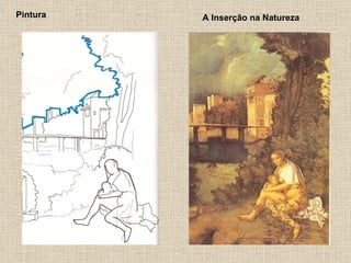 Pintura A Inserção na Natureza 
