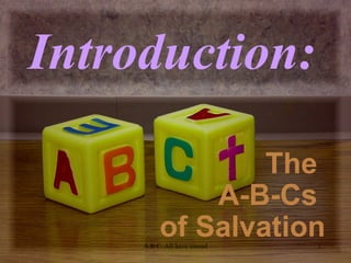 Introduction:   ,[object Object],A.B.C. All have sinned 