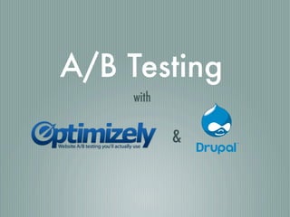 A/B Testing
with

&

 