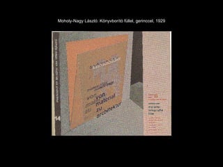 Moholy-Nagy László: Könyvborító füllel, gerinccel, 1929 