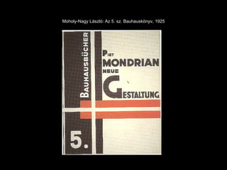 Moholy-Nagy László: Az 5. sz. Bauhauskönyv, 1925 