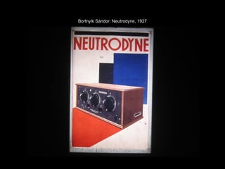Bortnyik Sándor: Neutrodyne, 1927 