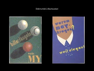 Diákmunkák a Bauhausban 