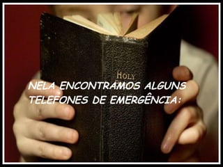  NELA ENCONTRAMOS ALGUNS
 TELEFONES DE EMERGÊNCIA:
 