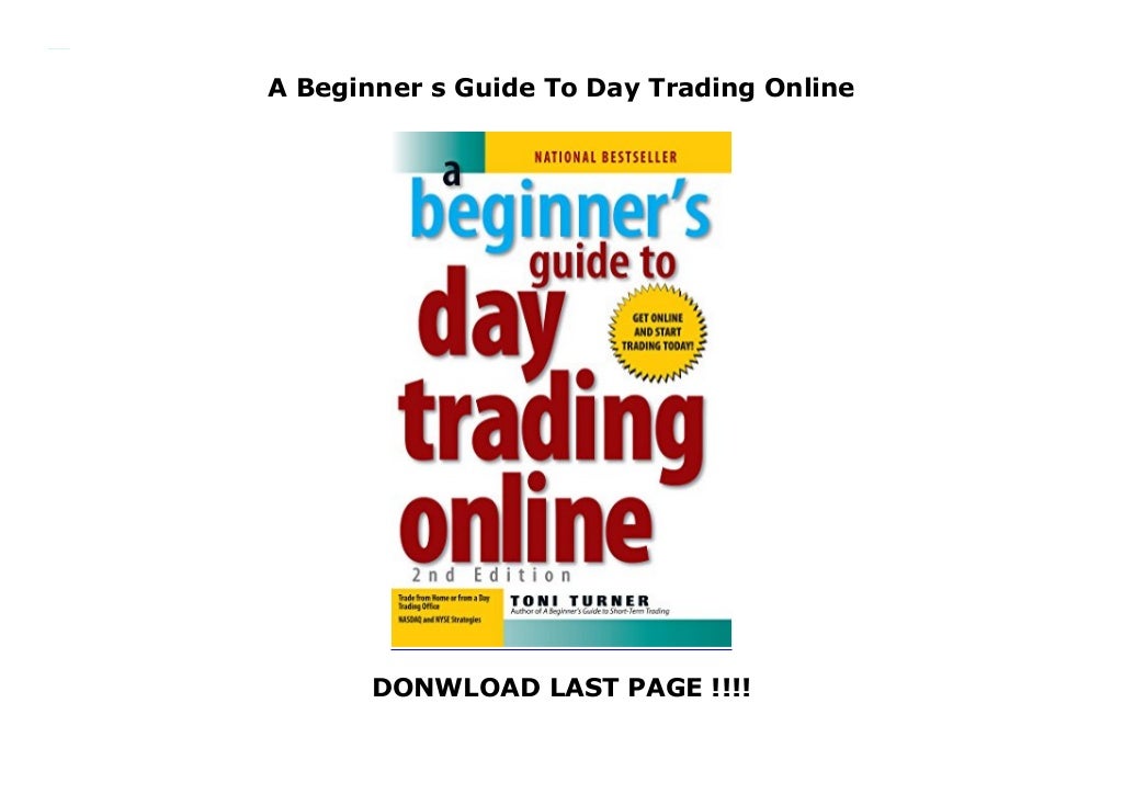 BEGINNERS GUIDE TO DAY TRADING ONLINE PDF