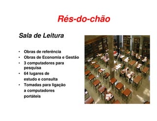 A Biblioteca da FEP