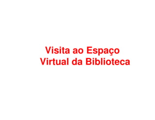 A Biblioteca da FEP