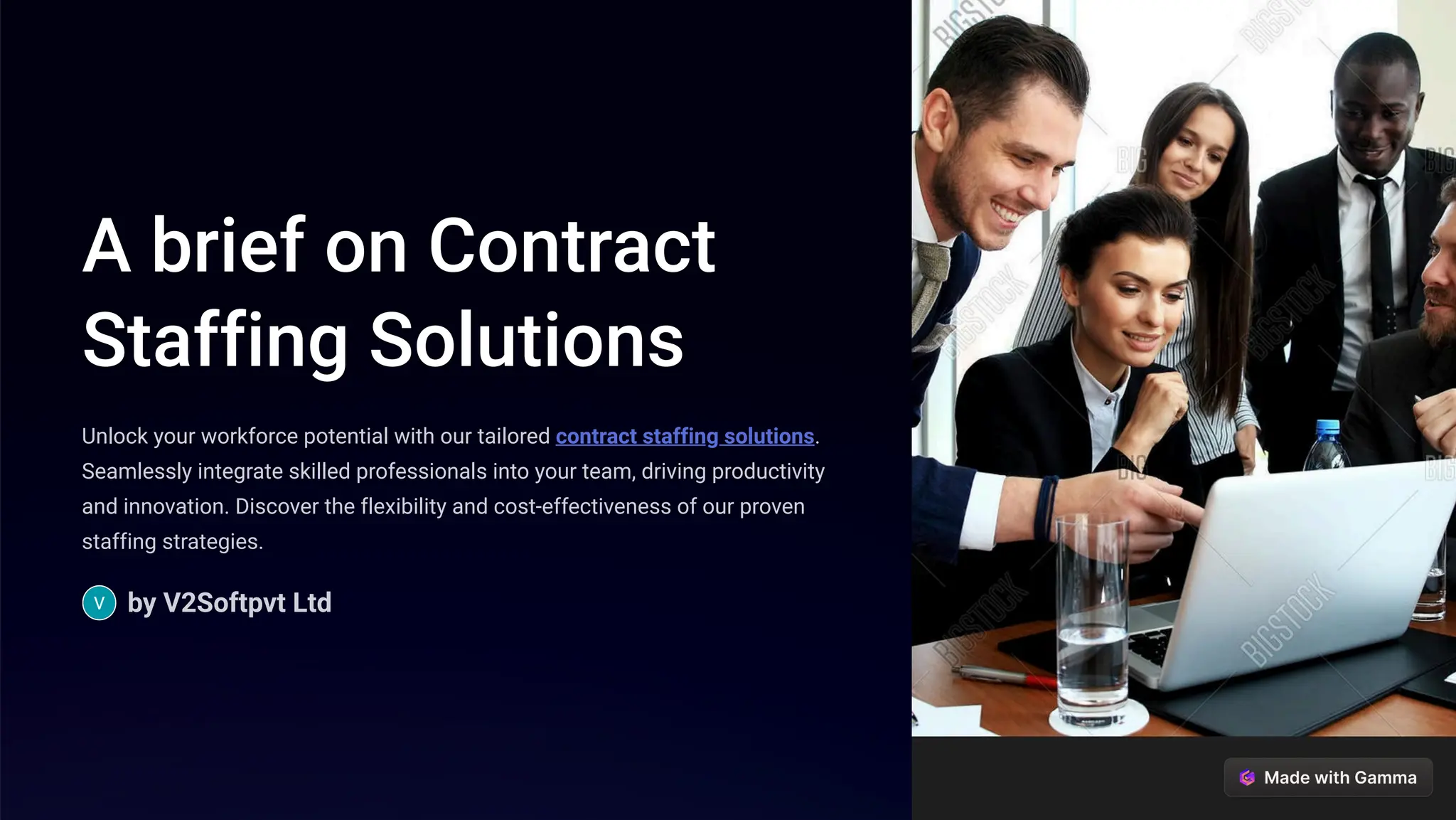 A brief on Contract
Staffing Solutions
Unlock your workforce potential with our tailored contract staffing solutions.
Seamlessly integrate skilled professionals into your team, driving productivity
and innovation. Discover the flexibility and cost-effectiveness of our proven
staffing strategies.
by V2Softpvt Ltd
 