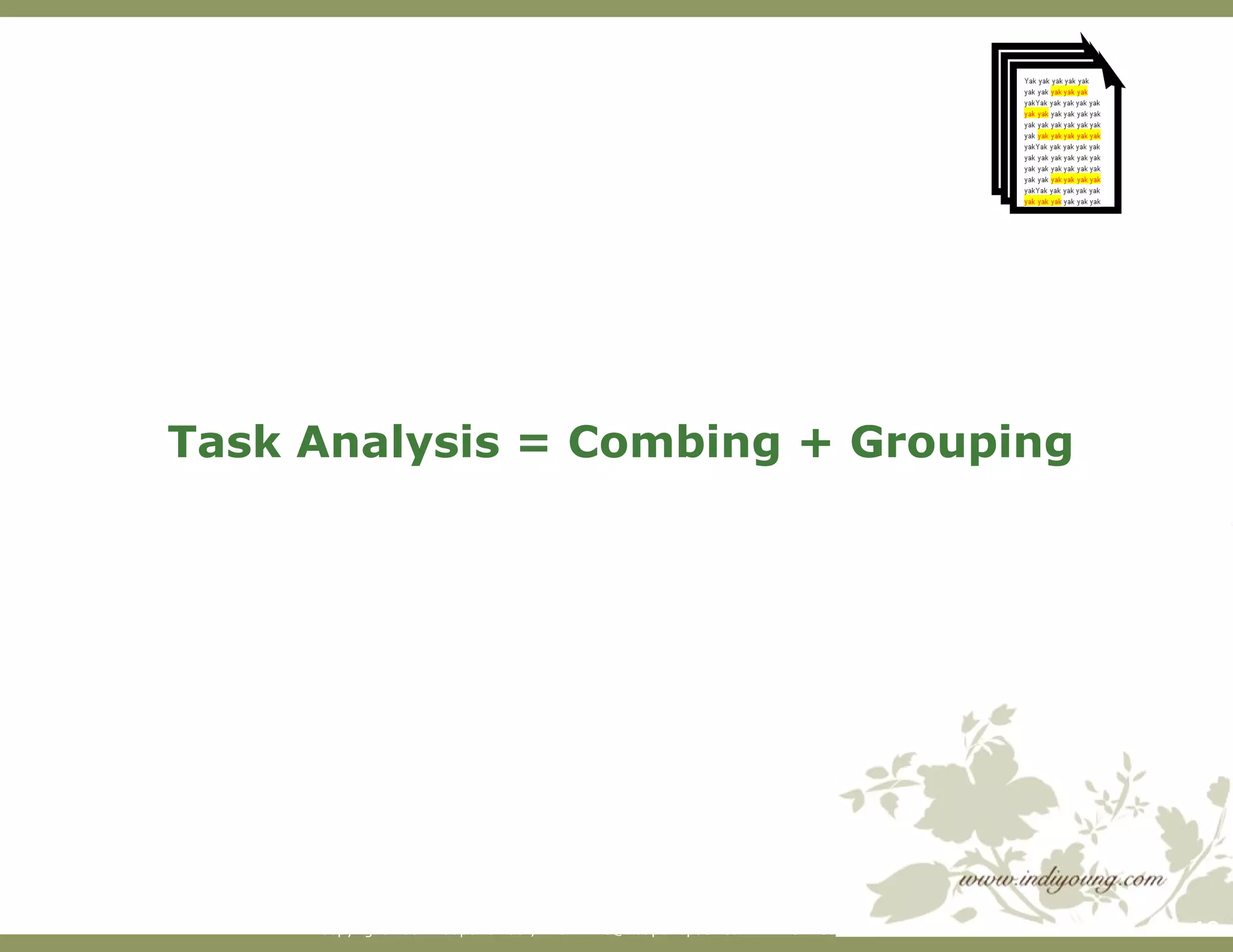 Task Analysis = Combing + Grouping 