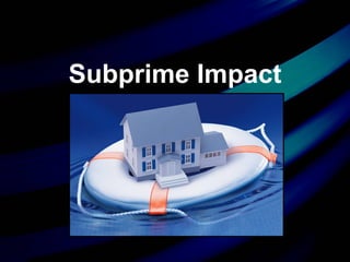 Subprime Impact 