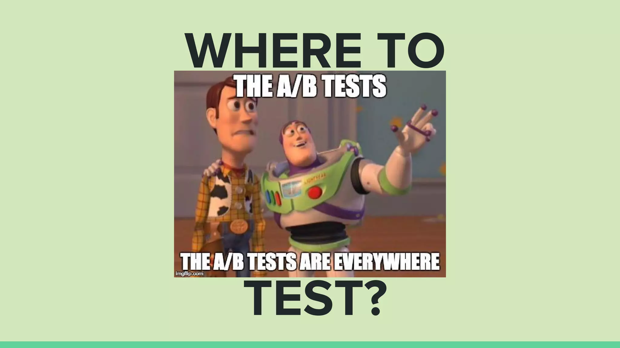 WHERE TO
TEST?