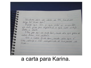 a carta para Karina. 