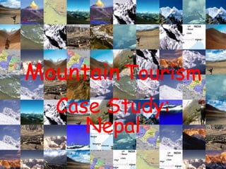 Mountain   Tourism Case Study: Nepal 