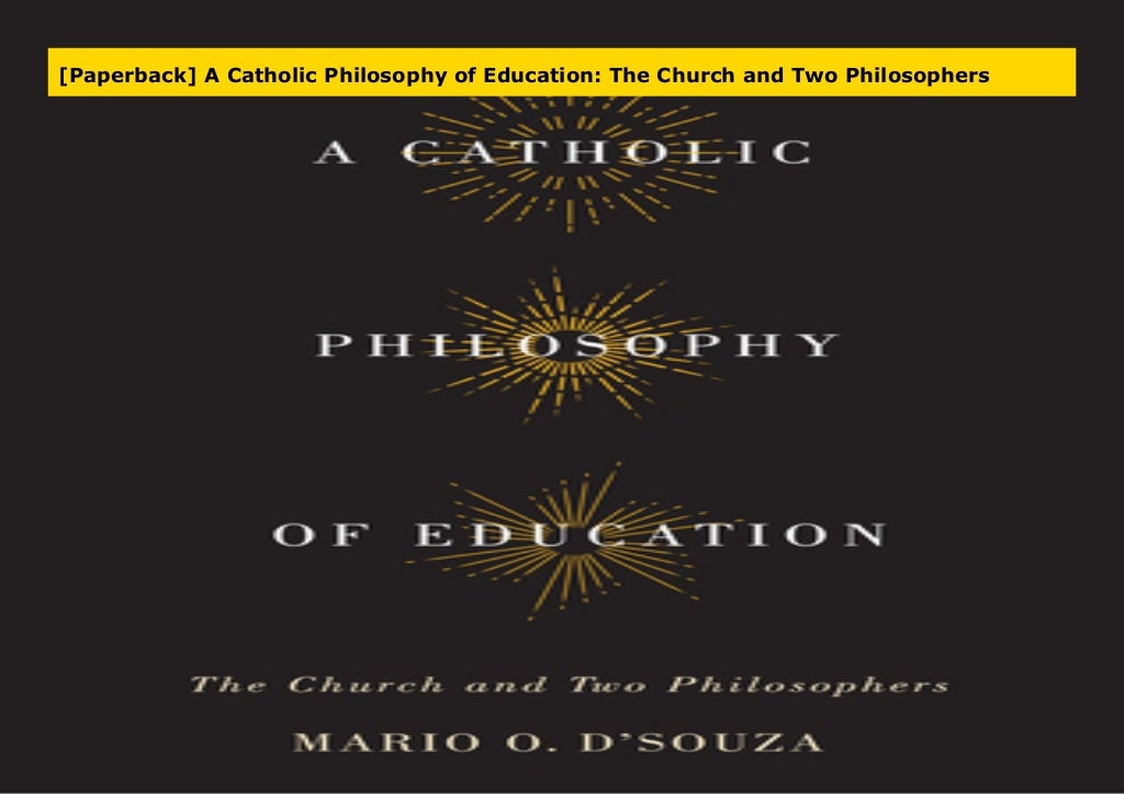 [Paperback] A Catholic Philosophy of Education The Church and Two Ph…