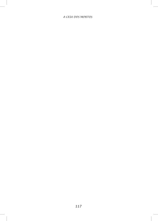 117
A CEIA DOS MORTOS
 