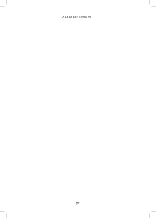 87
A CEIA DOS MORTOS
 