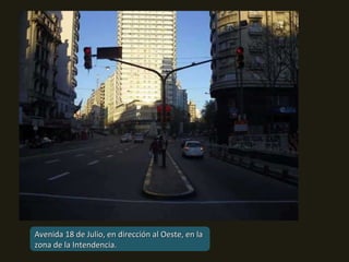 Avenida 18 de Julio, en dirección al Oeste, en la zona de la Intendencia. 
