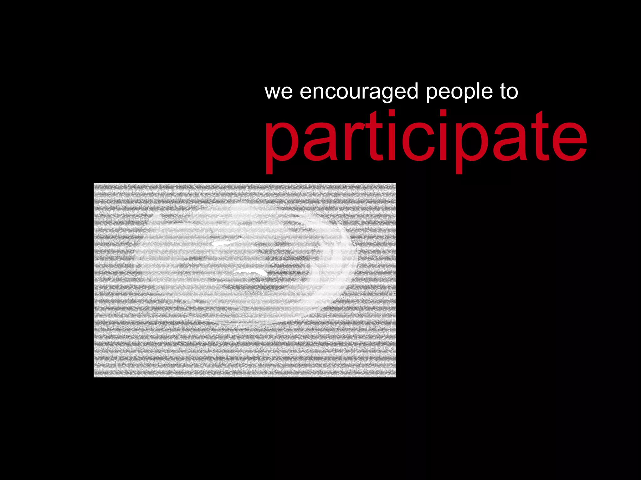 we encouraged people to participate 