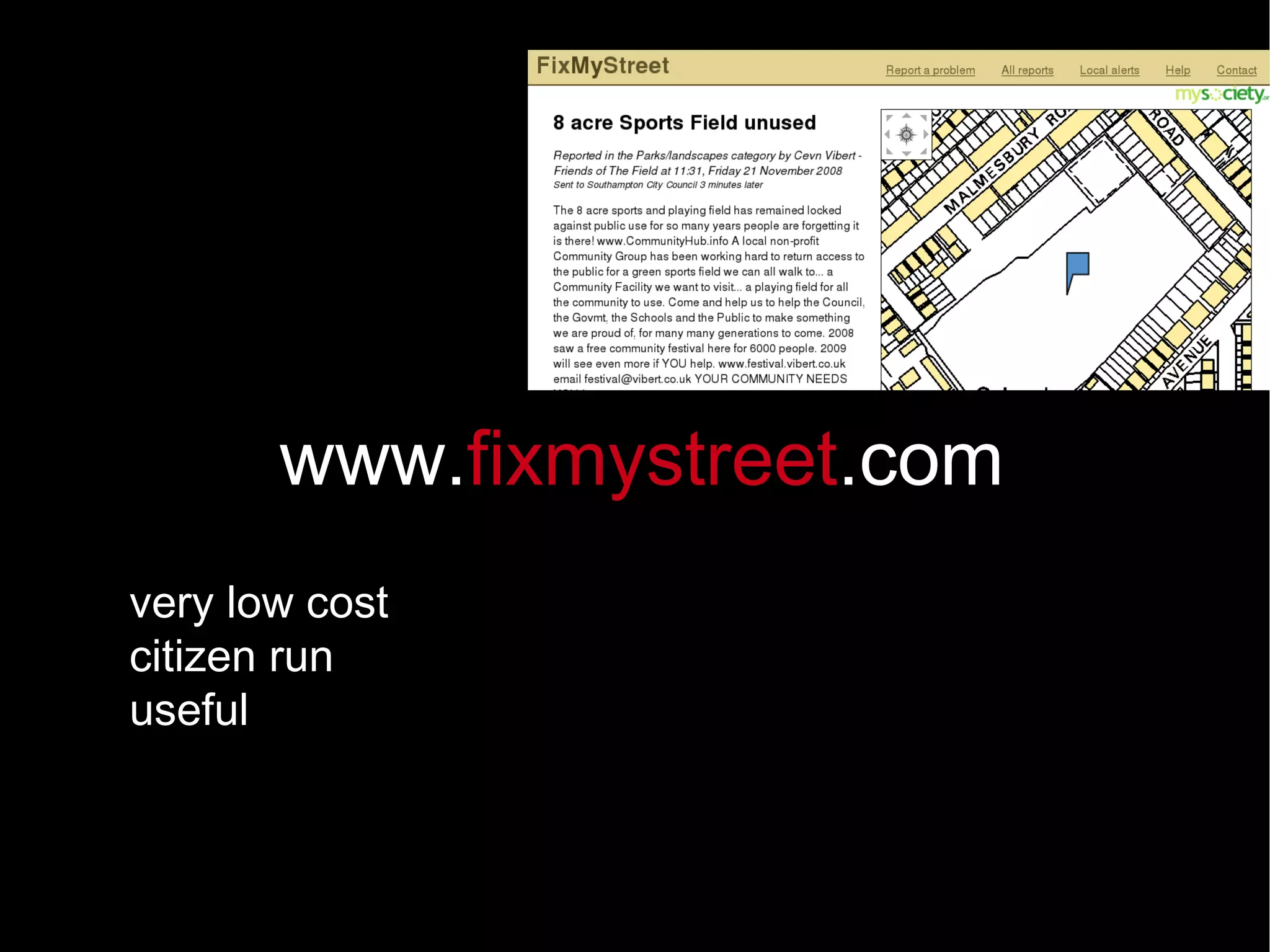 very low cost citizen run useful www. fixmystreet .com 