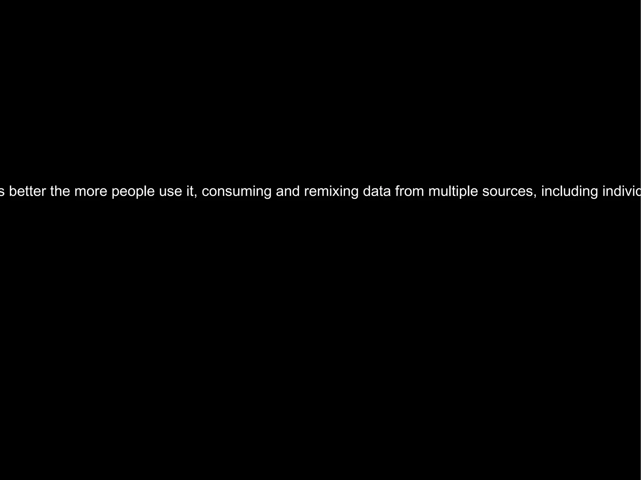 web 2.0 …  is the network as platform, spanning all connected devices; Web 2.0 applications are those that make the most of the intrinsic advantages of that platform: delivering software as a continually-updated service that gets better the more people use it, consuming and remixing data from multiple sources, including individual users, while providing their own data and services in a form that allows remixing by others, creating network effects through an  architecture of participation  and going beyond the page metaphor of Web 1.0 to deliver rich user experiences.  