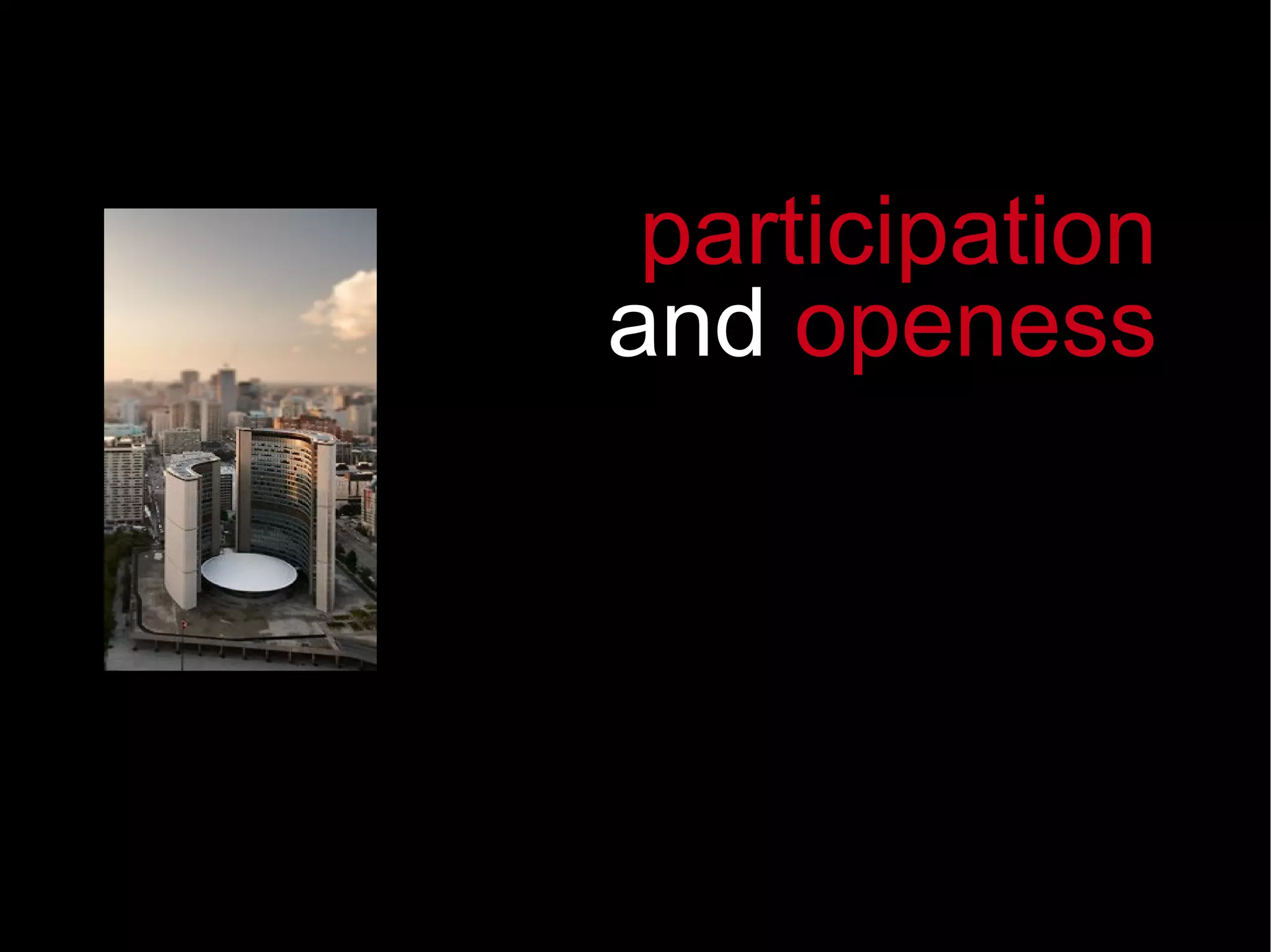 participation and  openess 