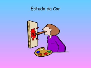 Estudo da Cor 