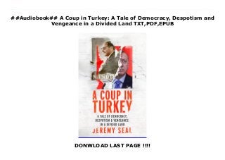 ##Audiobook## A Coup in Turkey: A Tale of Democracy, Despotism and
Vengeance in a Divided Land TXT,PDF,EPUB
DONWLOAD LAST PAGE !!!!
Read now : PDF A Coup in Turkey: A Tale of Democracy, Despotism and Vengeance in a Divided Land read Online The most dramatic, revealing and little-known story in Turkey's history - which illuminates the nation'Through the spellbinding career of a single, ill-fated leader, Jeremy Seal illuminates a bitterly divided country' Colin Thubron'Read this book if you're interested in Turkey. Read it if you're interested in power, hubris and redemption. Read it' Christopher de Bellaigue, author of The Islamic EnlightenmentIn the spring of 2016 travel writer Jeremy Seal went to Turkey to investigate perhaps the most dramatic, revealing and little-known episode in the country's history - the 'original' coup of 1960, which deposed the traditionalist Prime Minister Adnan Menderes. The story of Menderes - to his adoring supporters the country's founding democrat to his sworn enemies its most infamous traitor - goes to the heart of the feud that continues to rage between the Western and secular ambitions of a minority elite and the religious and conservative instincts of the small-town majority. A Coup in Turkey is a thrilling account of the events leading up to the coup and the trials and executions that followed, a story of political subterfuge and score-settling, courtroom drama, state execution, authoritarian intolerance and ideological division. Seal travels through President Erdogan's Turkey, tracking down eye-witness accounts from survivors of the Menderes era in Istanbul, the historic metropolis, and the new capital at Ankara. As he expertly guides us through this extraordinary story, so the compelling parallels between past and present become strikingly clear, and he illuminates this troubled nation with a deep sympathy and love for the people and places he writes about. By focussing on one key event - one which many Turks regard with shame - this evocative, gripping portrait of Turkey recentres our understanding of the past and makes sense of one of Europe's most bewildering yet intriguing neighbours.'A
wonderful writer' Robert Macfarlane
 