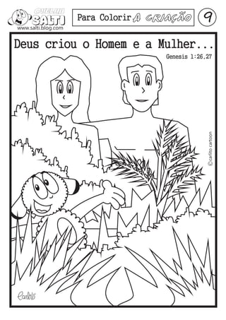 Para Colorir A   Criação       9
Deus criou o Homem e a Mulher...
                              Genesis 1:26,27
 