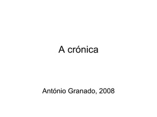 A crónica António Granado, 2008 