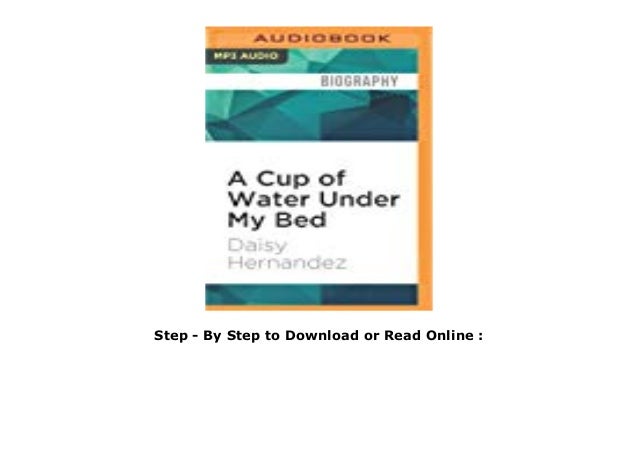 Biographies Memoirs A Cup Of Water Under My Bed A Memoir Books Dccbjagdalpur Com Biographies Memoirs A Cup Of Water Under My Bed A Memoir Books Dccbjagdalpur Com