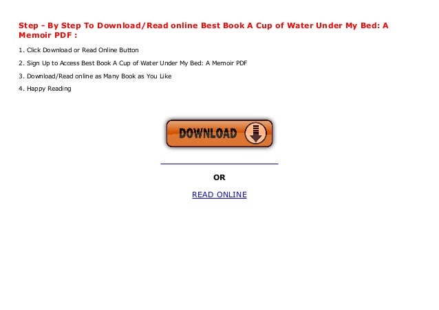 Best Book A Cup Of Water Under My Bed A Memoir Pdf Best Book A Cup Of Water Under My Bed A Memoir Pdf