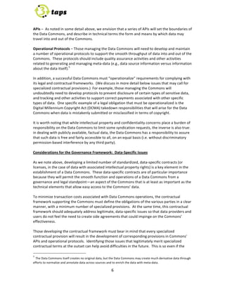 "=>*!c!!:!98%&@!$9!:8-&!@&%($>!(.8A&1!E&!&9A$:$89!%#(%!(!:&*$&:!8<!'D:!E$>>!:&%!%#&!.8?9@(*$&:!8<!
%#&!6(%(!78--89:1!(9@!@&:=*$.&!$9!%&=#9$=(>!%&*-:!%#&!<8*-!(9@!-&(9:!.B!E#$=#!@(%(!-(B!
%*(A&>!$9%8!(9@!8?%!8<!%#&!78--89:C!!!
!
;3-5$%+')$C!=5'%'0'C*!c!4#8:&!-(9(F$9F!%#&!6(%(!78--89:!E$>>!9&&@!%8!@&A&>8)!(9@!-($9%($9!
(!9?-.&*!8<!8)&*(%$89(>!)*8%8=8>:!%8!:?))8*%!%#&!:-88%#!%#*8?F#)?%!8<!@(%(!$9%8!(9@!8?%!8<!%#&!
78--89:C!!4#&:&!)*8%8=8>:!:#8?>@!$9=>?@&!S?(>$%B!(::?*(9=&!(=%$A$%$&:!(9@!8%#&*!(=%$A$%$&:!
*&>(%&@!%8!F&9&*(%$9F!(9@!-(9(F$9F!-&%(I@(%(!O&CFC1!@(%(!:8?*=&!$9<8*-(%$89!A&*:?:!$9<8*-(%$89!
(.8?%!%#&!@(%(!$%:&><PCg!
!
D9!(@@$%$891!(!:?==&::<?>!6(%(!78--89:!-?:%!58)&*(%$89(>$J&;!*&S?$*&-&9%:!<8*!=8-)>B$9F!E$%#!
$%:!>&F(>!(9@!=89%*(=%?(>!<*(-&E8*L:C!!O"&!@$:=?::!$9!-8*&!@&%($>!.&>8E!$::?&:!%#(%!-(B!=(>>!<8*!
:)&=$(>$J&@!=89%*(=%?(>!)*8A$:$89:CP!!T8*!&G(-)>&1!%#8:&!-(9(F$9F!%#&!78--89:!E$>>!
?9@8?.%&@>B!9&&@!%8!@&A&>8)!)*8%8=8>:!%8!)*&A&9%!@$:=>8:?*&!8<!=&*%($9!%B)&:!8<!:&9:$%$A&!@(%(1!
(9@!%*(=L$9F!(9@!8%#&*!(=%$A$%$&:!%8!:?))8*%!=8**&=%!)(B-&9%:!(::8=$(%&@!E$%#!8%#&*!:)&=$<$=!
%B)&:!8<!@(%(C!!Z9&!:)&=$<$=!&G(-)>&!8<!(!>&F(>!8.>$F(%$89!%#(%!-?:%!.&!8)&*(%$89(>$J&@!$:!%#&!
6$F$%(>!Q$>>&99$?-!78)B*$F#%!=%!O67QP!%(L&@8E9!*&:)89:$.$>$%$&:!%#(%!E$>>!(*$:&!<8*!%#&!6(%(!
78--89:!E#&9!@(%(!$:!-$:%(L&9>B!:?.-$%%&@!8*!-$:=>(::$<$&@!$9!%&*-:!8<!=8)B*$F#%C!!!
!
D%!$:!E8*%#!98%$9F!%#(%!E#$>&!$9%&>>&=%?(>!)*8)&*%B!(9@!=89<$@&9%$(>$%B!=89=&*9:!)>(=&!(!.?*@&9!8<!
*&:)89:$.$>$%B!89!%#&!6(%(!78--89:!%8!>$-$%!:8-&!:B9@$=(%$89!*&S?&:%:1!%#&!$9A&*:&!$:!(>:8!%*?&+!
$9!@&(>$9F!E$%#!)?.>$=>B!(A($>(.>&1!<(=%?(>!@(%(1!%#&!6(%(!78--89:!#(:!(!*&:)89:$.$>$%B!%8!(::?*&!
%#(%!:?=#!@(%(!$:!<*&&!(9@!<($*>B!(==&::$.>&!%8!(>>1!89!(9!&S?(>!.(:$:!O$C&C!E$%#8?%!@$:=*$-$9(%8*B!
)&*-$::$89I.(:&@!$9%&*<&*&9=&!.B!(9B!%#$*@!)(*%BPC!!
!
&')*+7-5$%+')*!<'5!%,-!4'K-5)$)0-!95$(-L'5GM!!#$%$J23-0+<+0!>**:-*!
!
:!E&!98%&!(.8A&1!@&A&>8)$9F!(!>$-$%&@!9?-.&*!8<!:%(9@(*@$J&@1!@(%(I:)&=$<$=!=89%*(=%:!O8*!
>$=&9:&:1!$9!%#&!=(:&!8<!@(%(!E$%#!(::8=$(%&@!$9%&>>&=%?(>!)*8)&*%B!*$F#%:P!$:!(!L&B!&>&-&9%!$9!%#&!
&:%(.>$:#-&9%!8<!(!6(%(!78--89:C!!4#&:&!@(%(I:)&=$<$=!=89%*(=%:!(*&!8<!)(*%$=?>(*!$-)8*%(9=&!
.&=(?:&!%#&B!E$>>!)&*-$%!%#&!:-88%#!<?9=%$89!(9@!8)&*(%$89:!8<!(!6(%(!78--89:!<*8-!(!
F8A&*9(9=&!(9@!>&F(>!:%(9@)8$9%H(9!(:)&=%!8<!%#&!78--89:!%#(%!$:!(%!>&(:%!(:!$-)8*%(9%!(:!%#&!
%&=#9$=(>!&>&-&9%:!%#(%!(>>8E!&(:B!(==&::!%8!%#&!78--89:`!@(%(C!!!
!
48!-$9$-$J&!%*(9:(=%$89!=8:%:!(::8=$(%&@!E$%#!6(%(!78--89:!8)&*(%$89:1!%#&!=89%*(=%?(>!
<*(-&E8*L!:?))8*%$9F!%#&!78--89:!-?:%!@&<$9&!%#&!8.>$F(%$89:!8<!%#&!A(*$8?:!)(*%$&:!$9!(!=>&(*!
-(99&*1!E$%#!(!-$9$-?-!9?-.&*!8<!:)&=$(>$J&@!)*8A$:$89:C!!%!%#&!:(-&!%$-&1!%#$:!=89%*(=%?(>!
<*(-&E8*L!:#8?>@!(@&S?(%&>B!(@@*&::!>&F$%$-(%&1!@(%(I:)&=$<$=!$::?&:!:8!%#(%!@(%(!)*8A$@&*:!(9@!
?:&*:!@8!98%!<&&>!%#&!9&&@!%8!=*&(%&!:$@&!(F*&&-&9%:!%#(%!=8?>@!$-)$9F&!89!%#&!78--89:`!
&<<&=%$A&9&::C!!!
!!!
4#8:&!@&A&>8)$9F!%#&!=89%*(=%?(>!<*(-&E8*L!-?:%!.&(*!$9!-$9@!%#(%!&A&*B!:)&=$(>$J&@!
=89%*(=%?(>!)*8A$:$89!E$>>!*&:?>%!$9!%#&!@&A&>8)-&9%!8<!=8**&:)89@$9F!)*8A$:$89:!$9!78--89:`!
'D:!(9@!8)&*(%$89(>!)*8%8=8>:C!!D@&9%$<B$9F!%#8:&!$::?&:!%#(%!>&F$%$-(%&>B!-&*$%!:)&=$(>$J&@!
=89%*(=%?(>!%&*-:!(%!%#&!8?%:&%!=(9!#&>)!(A8$@!@$<<$=?>%$&:!$9!%#&!<?%?*&C!!4#$:!$:!:8!&A&9!$<!%#&!

5
  4#&!6(%(!78--89:!$%:&><!=*&(%&:!98!8*$F$9(>!@(%(1!.?%!%#&!6(%(!78--89:!-(B!=*&(%&!-?=#!@&*$A(%$A&!@(%(!%#*8?F#!
&<<8*%:!%8!98*-(>$J&!(9@!(998%(%&!@(%(!(=*8::!:8?*=&:!(9@!%8!&9*$=#!%#&!@(%(!E$%#!-&%(I@(%(C

                                                       0!
 