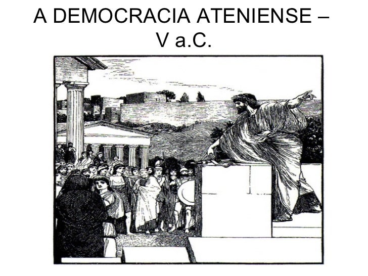 A Democracia Ateniense A Democracia Ateniense
