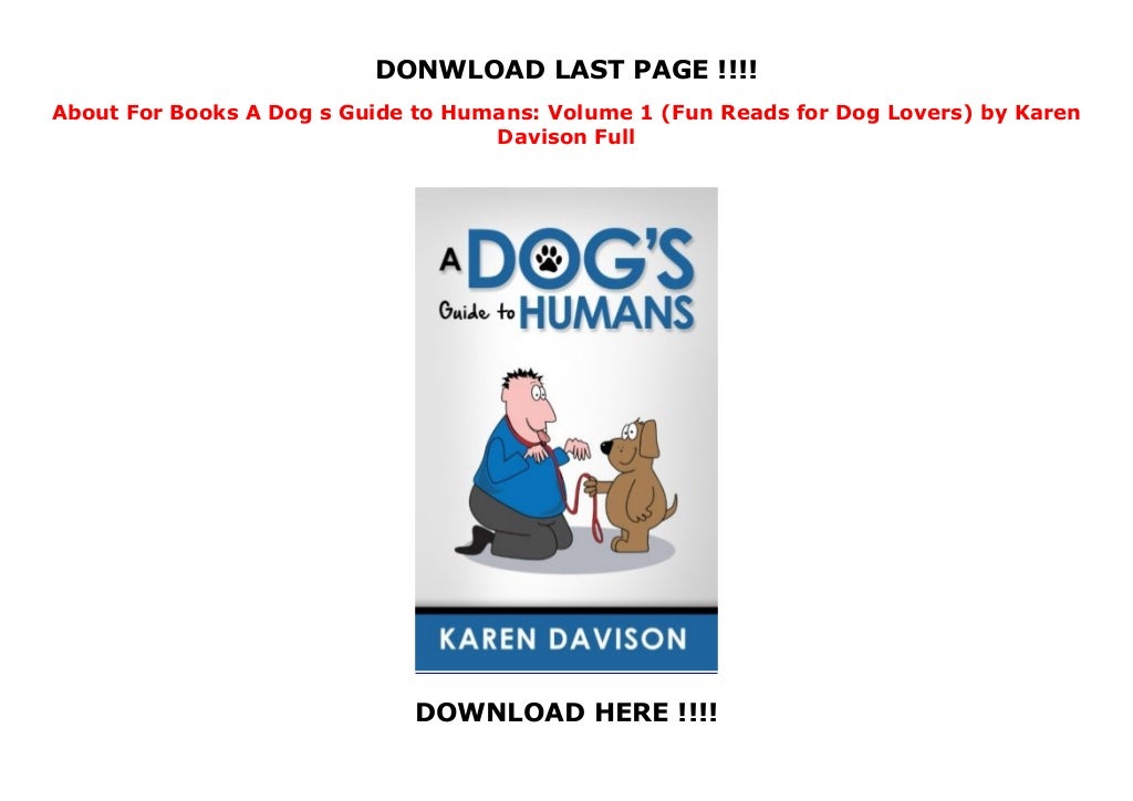 About For Books A Dog S Guide To Humans Volume 1 Fun Reads For Dog