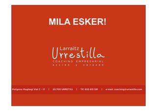 MILA ESKER!




              46
 
