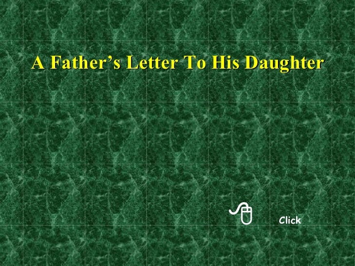a father s letter to his daughter letter from father to daughter