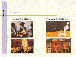 Imagens Forma Auditivas Formas Artísticas 