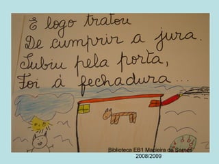 Biblioteca EB1 Macieira de Sarnes 2008/2009 