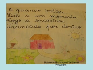 Biblioteca EB1 Macieira de Sarnes 2008/2009 