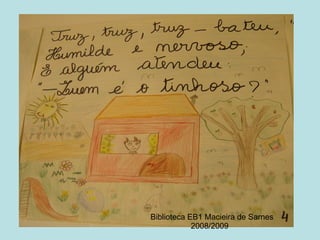 Biblioteca EB1 Macieira de Sarnes 2008/2009 