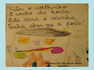 Biblioteca EB1 Macieira de Sarnes 2008/2009 